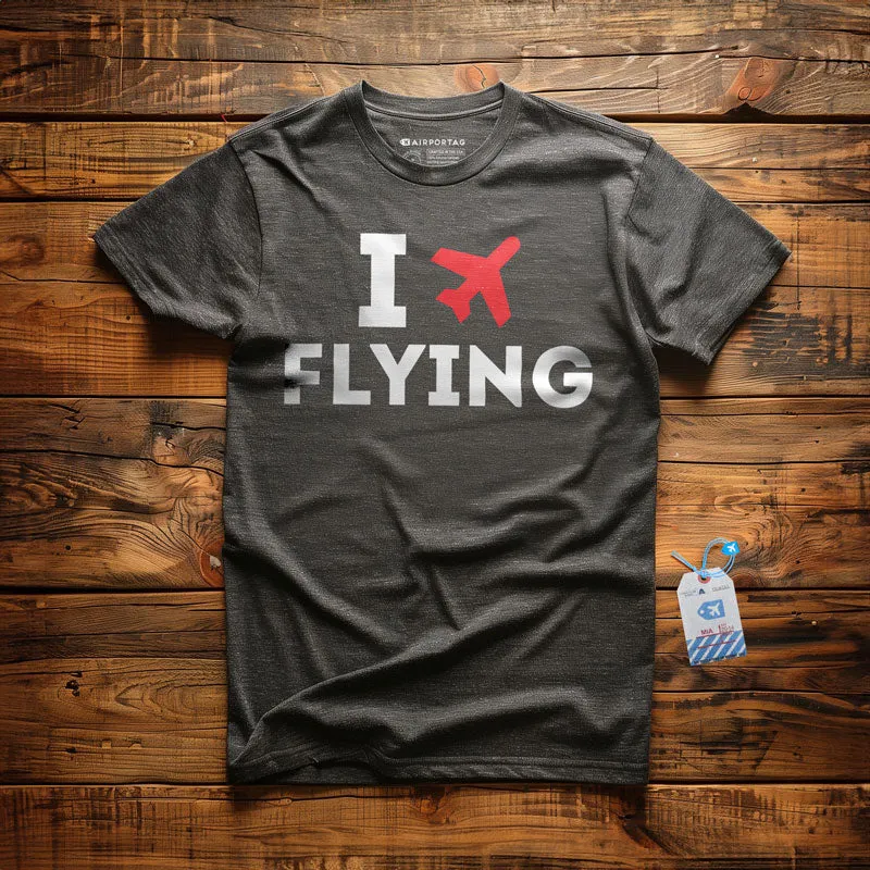 I Love Flying - T-Shirt