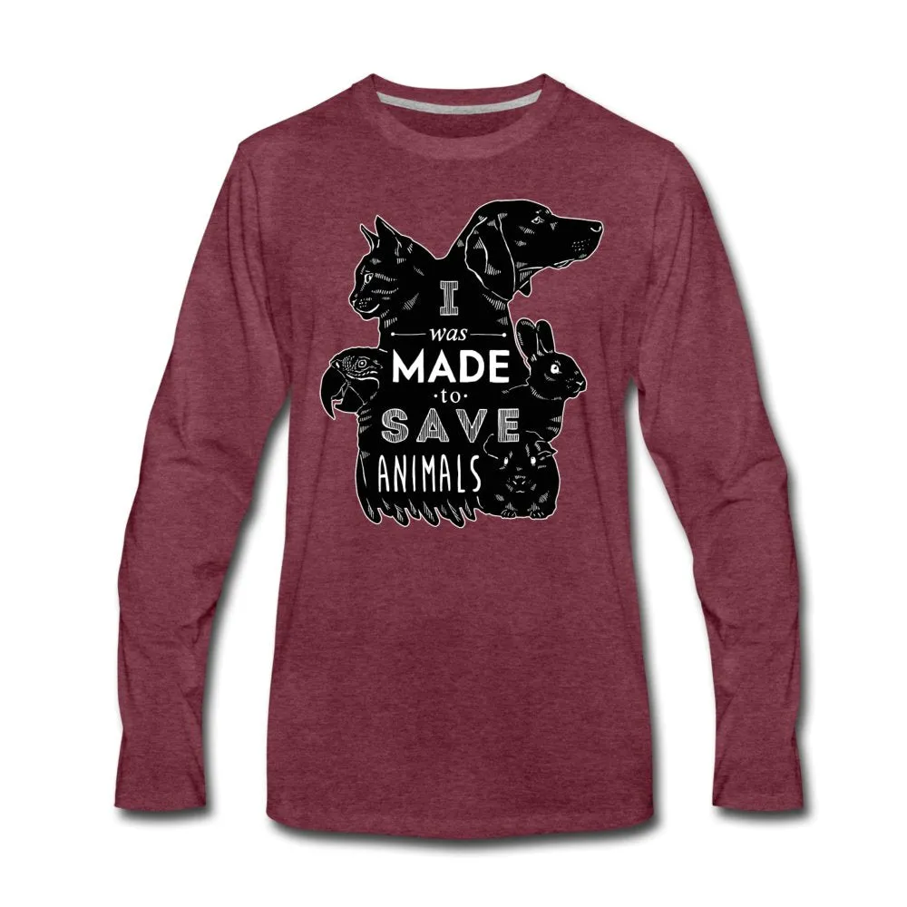 I was made to save animals Unisex Premium Long Sleeve T-Shirt