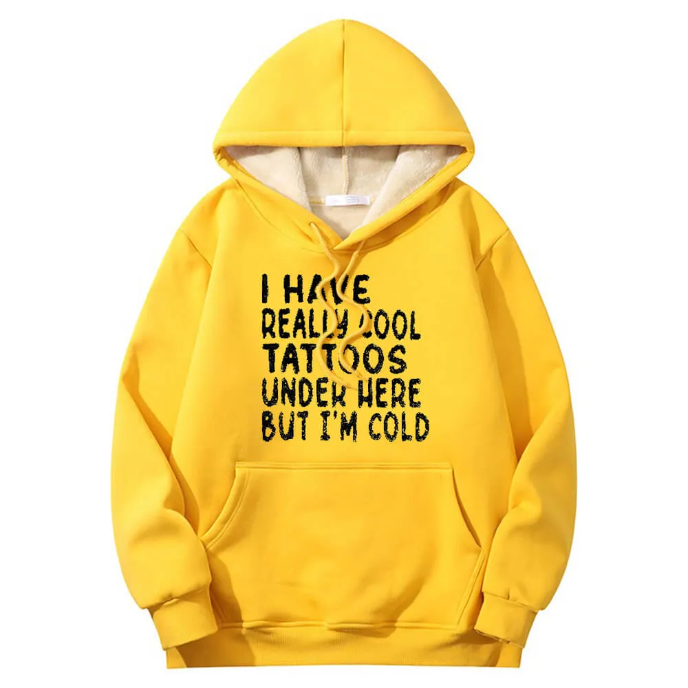 Multicolor I Have Really Cool Tattoos Crew Collar Fleece Hoodie