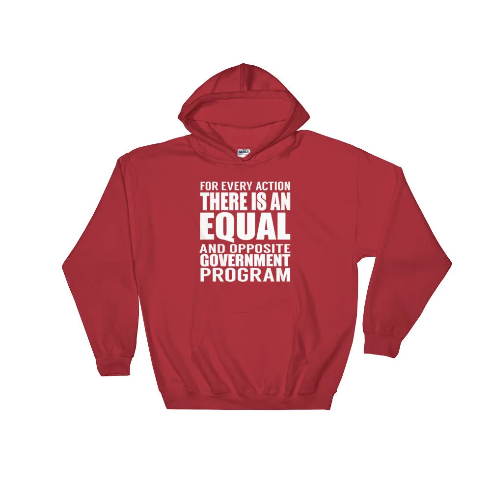 YE Hooded Sweatshirt(For every action there is an equal and opposite government program